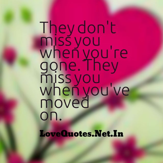 They don't miss you